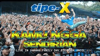 Download lagu TIPE-X - KAMU NGGA SENDIRIAN LIVE IN YAMAHA FAMILY DAY ECO PARK ANCOL mp3