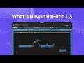 Video 1: Whats New in RePitch Standard 1.3