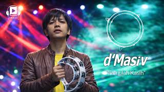 Download lagu d'Masiv - Pergilah Kasih mp3 Download lagu d'Masiv - Pergilah Kasih mp3