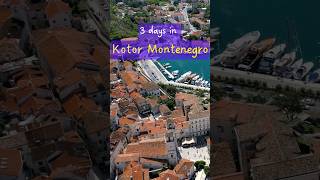 Kotor Montenegro | Kotor 3 Days Itinerary | Things to do in Kotor Montenegro | Kotor Travel Guide