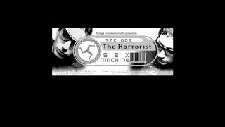 THE HORRORIST - The Sex Machine [TTC-009]
