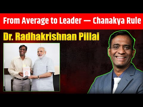 5 Tips From Chanakya Neeti That Will Make You A Leader | Dr. Radhakrishnan Pillai | Josh Talks