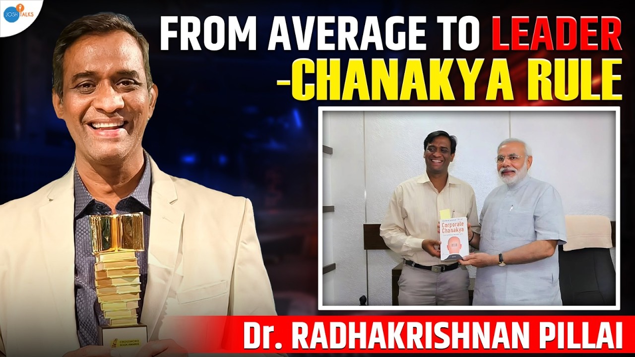 5 Tips From Chanakya Neeti That Will Make You A Leader | Dr. Radhakrishnan Pillai | Josh Talks