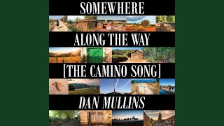 Somewhere Along the Way (the Camino Song)