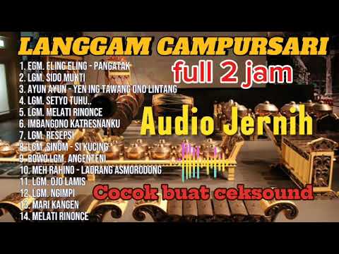 2 JAM NONSTOP ‼️ LANGGAM CAMPURSARI FULL ALBUM || AUDIO JERNIH COCOK BUAT CEKSOUND HAJATAN