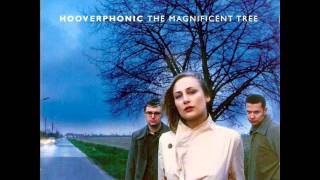 Hooverphonic -  Every time we live together we die a bit more