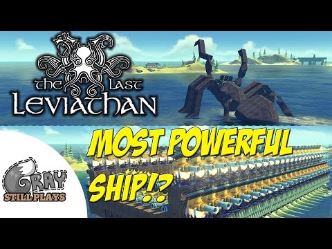The Last Leviathan | Most Deadly Ship Ever Created? Spider Ship, New Updates. | Gameplay Let's Play