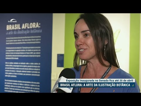 Exposição sobre a flora brasileira está no Senado até 25 de abril