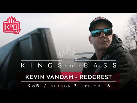Kings of Bass S3E6 | Kevin VanDam - 2022 Major League Fishing Bass Pro Tour: Redcrest
