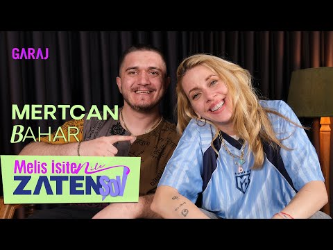 Mertcan Bahar | Melis İşiten ile Zaten Şov