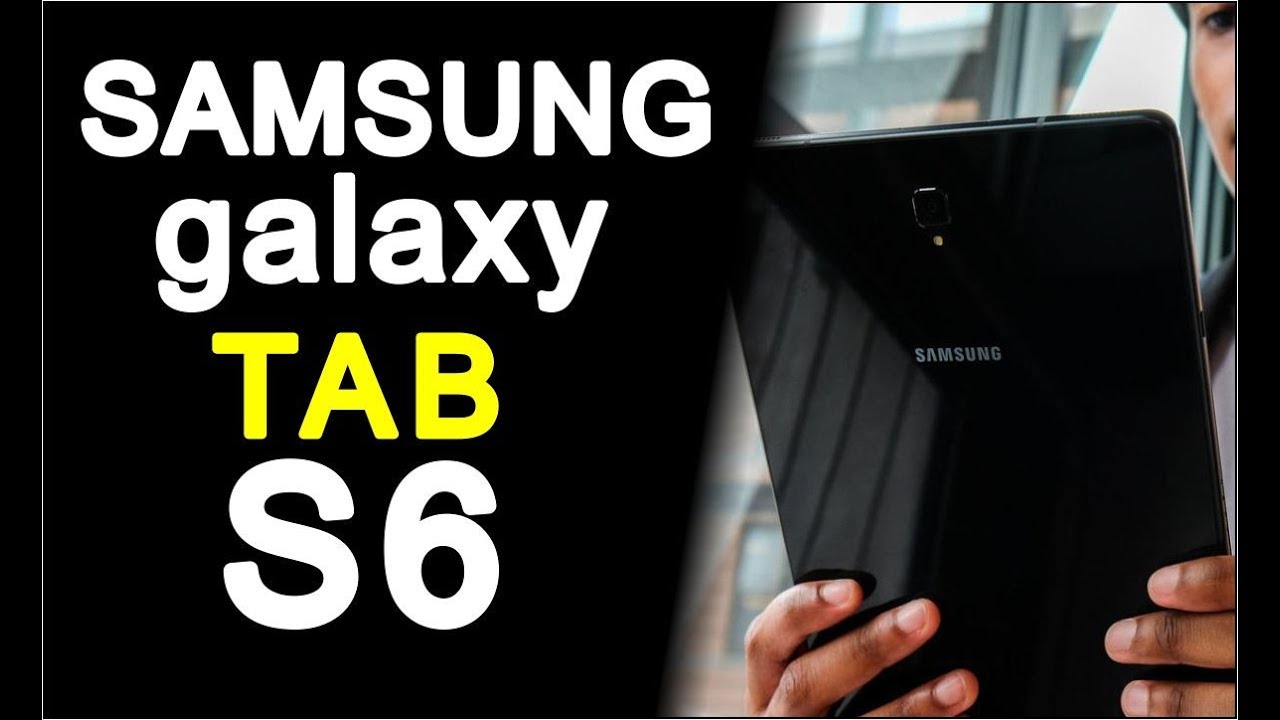 Samsung Galaxy Tab S6, new series, tech news, today phones, Tablets, Electronics device, Top 10 Tabs