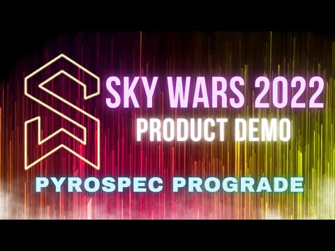 Sky Wars 2022 - Fireworks Product Demos - PyroSpec ProGrade (Timestamped)