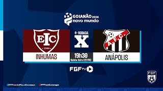 Inhumas x Anápolis - Goianão Novo Mundo 2026 - 4ª rodada
