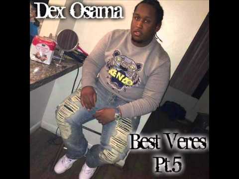 Dex Osama Best Verses Pt.5