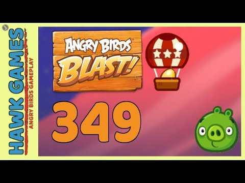 Angry Birds Blast Level 349 - 3 Stars Walkthrough, No Boosters