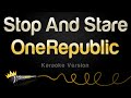 OneRepublic - Stop And Stare (Karaoke Version)