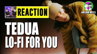 TEDUA - LO-FI FOR YOU | REACTION by Arcade Boyz ( GUARDALA SENZA SKIPPARE, FIDATI )