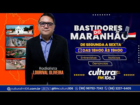 AO VIVO COM IMAGEM: BASTIDORES DO MARANHÃO - APRESENTAÇÃO DE LOURIVAL OLIVEIRA