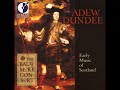 Adew Dundee - Early Music of Scotland - The Baltimore Consort - 2003