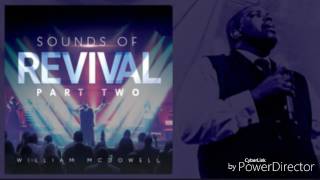 You Are The One (William McDowell) ft. Charles &amp; Taylor