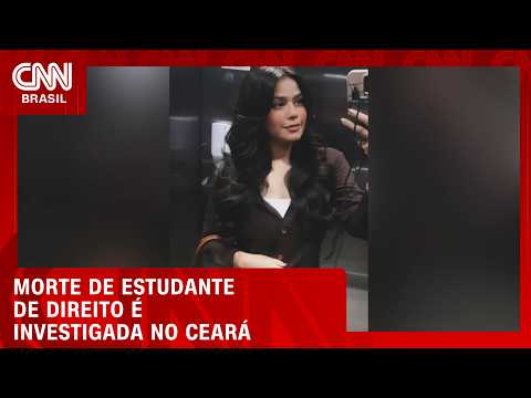 Polícia Civil investiga morte de estudante de direito em condomínio no CE | LIVE CNN