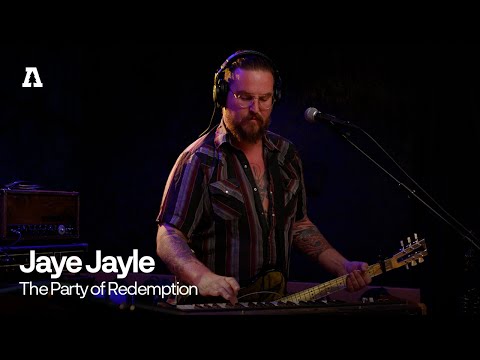 Jaye Jayle - The Party of Redemption | Audiotree Live