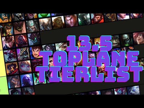 PATCH 13.5 TOPLANE TIERLIST (LEAGUE OF LEGENDS)