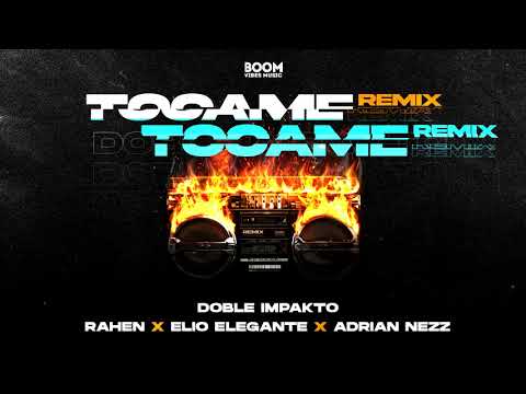 Tocame (Remix) | Doble Impakto, Rahen, Elio Elegante & Adrian Nezz