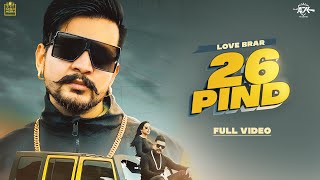 26 Pind (Full Video)  Love Brar  Afsana Khan  Inde