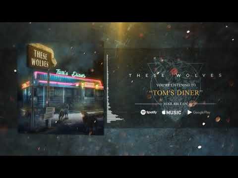 THESE WOLVES - Tom's Diner (Official Audio)