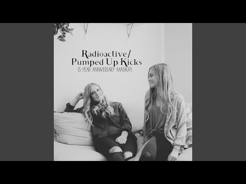 Radioactive / Pumped up Kicks (5-Year Anniversary Mashup)