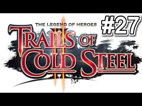 ★ Trails Of Cold Steel II Walkthrough -  Act 1 - Part 27 Bareahard Side Quests ★