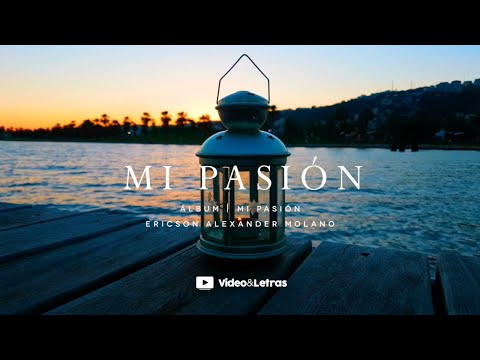 Mi Pasión | Video Letra | Ericson Alexander Molano