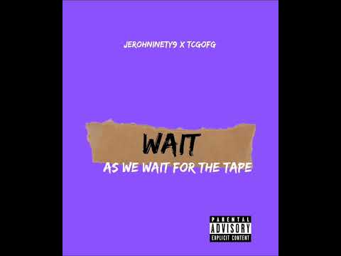 JEROH - WAIT FT TCGOFG