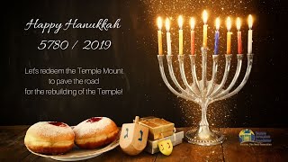 Hanukkah 2019: Let's Pave the Road for the Rebuilding of the Temple