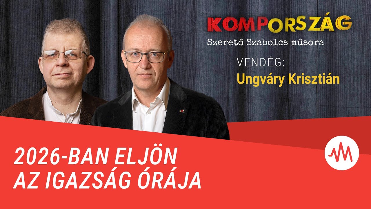 Ungváry Krisztián: 2026-ban eljön az igazság órája – Kompország