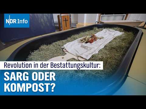 "Reerdigung" statt Beerdigung? Kompost-Bestattung auf dem Friedhof | NDR Info