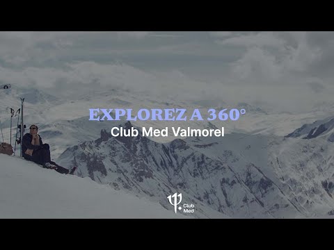 #ClubMed360 Valmorel - France