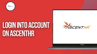 How to Login Into Account on AscentHR (2025) | Sign In to Account on AscentHR