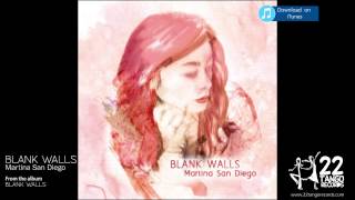 Martina San Diego - Blank Walls