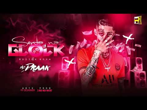 MC DRAAK - SENTA NA GLOCK ( BREGA FUNK )