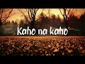 Kaho Na Kaho Lyrical Song Murder Amir Jamal Emraan Hashmi Ashmit Patel Mallika