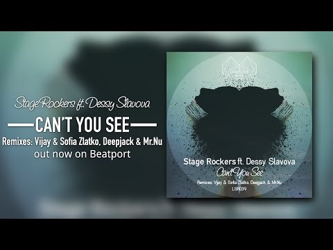 Stage Rockers feat. Dessy Slavova - Can't You See (Vijay & Sofia Zlatko Remix) LoveStyle Records