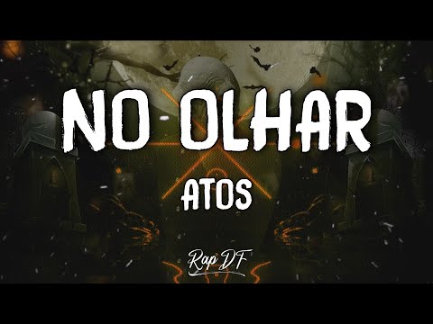 Atos - No Olhar (Letra)
