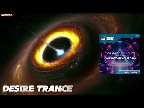 Oscar Aparicio & Tony Syntex & Fada - Waiting For Your Call(Original Mix) | Uplifting Trance(73M550)