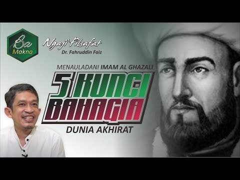 KUNCI BAHAGIA DARI IMAM AL GHAZALI | Ngaji Filsafat | Fahruddin Faiz | Ba Makna