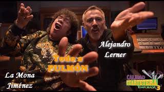 La Mona Jimenez y Alejandro Lerner - Todo a pulmón