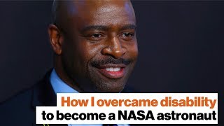 How I overcame disability to become a NASA astronaut | Leland Melvin