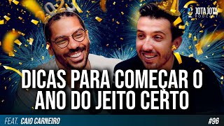 COMO TRAÇAR METAS PARA 2023 (CAIO CARNEIRO) | JOTA JOTA PODCAST #96