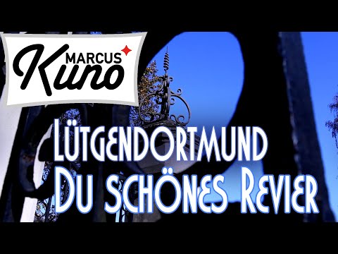 Marcus Kuno - Lütgendortmund Du schönes Revier (Musikclip)